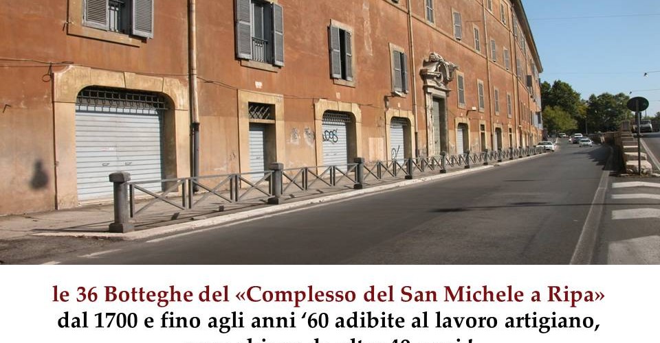 le 36 Botteghe del "Complesso del San Michele a Ripa"
